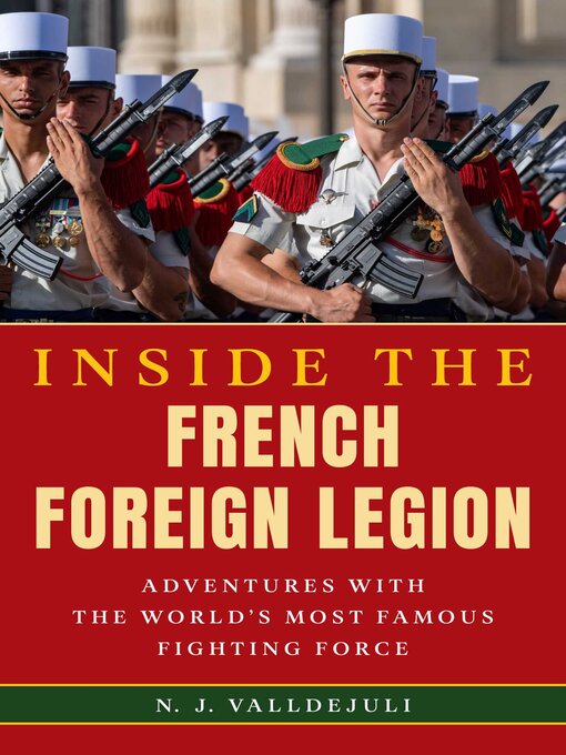 Title details for Inside the French Foreign Legion by N. J. Valldejuli - Available